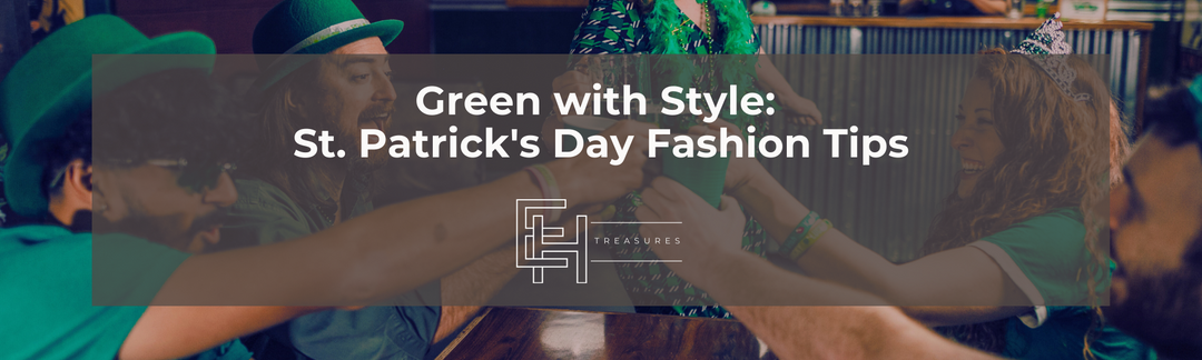Green with Style: St. Patrick's Day Fashion Tips