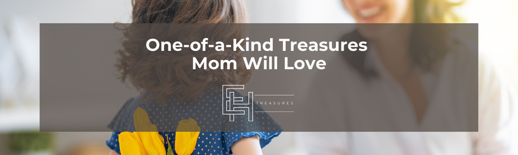 Mother’s Day Gift Guide: One-of-a-Kind Treasures She’ll Love