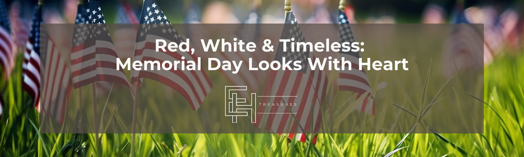 Red, White & Timeless: Memorial Day Looks With Heart