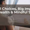 Small Choices, Big Impact: Mental Health & Mindful Shopping