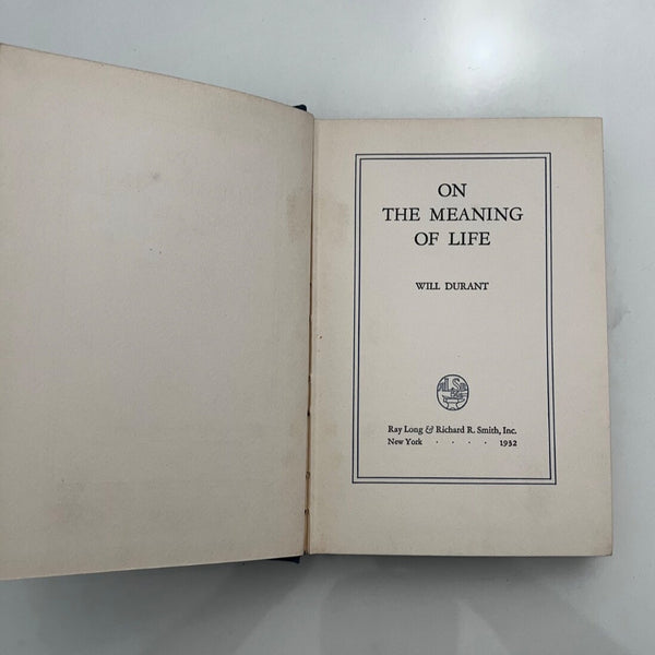 On The Meaning Of Life by Will Durant, 1932 1st Edition 3rd Printing RARE HC