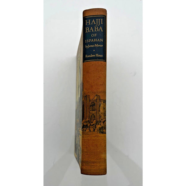 The Adventures of Hajji Baba of Ispahan: James Morier. Random House 1st Ed. 1937