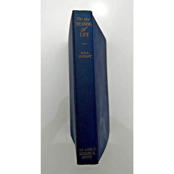 On The Meaning Of Life by Will Durant, 1932 1st Edition 3rd Printing RARE HC
