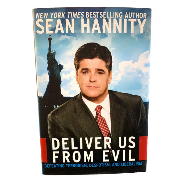 Deliver Us from Evil Defeating Terrorism and Liberalism by Sean Hannity Signed