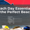 Beach Day Essentials: Have the Perfect Beach Day