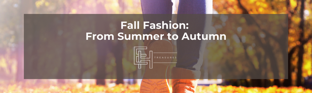 Fall Fashion: From Summer to Autumn