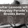 Exclusive Guitar Lessons with Brooks Betts of Mayday Parade