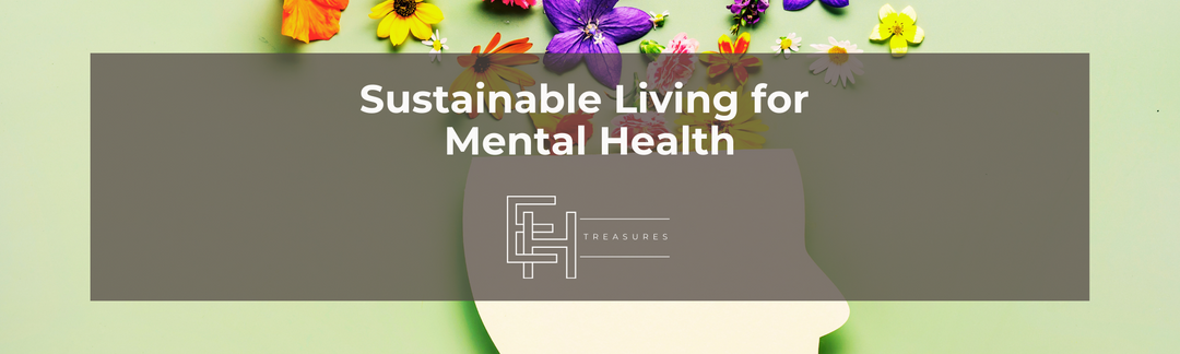 Sustainable Living for Mental Health
