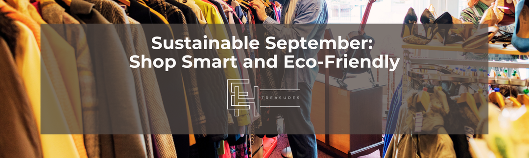 Sustainable September: How to Shop Smart and Eco-Friendly This Month