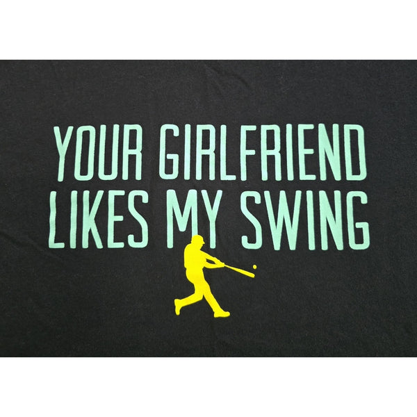 B101 Baseball Lifestyle 101 Your Girlfriend Likes My Swing Tee Black Mens Large