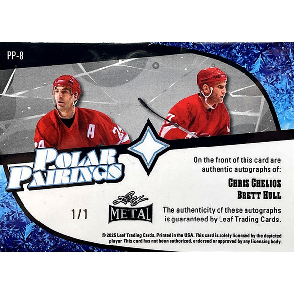 Chris Chelios Brett Hull 2025 Leaf Metal Polar Pairings Dual Auto 1/1 PP-8 SSP