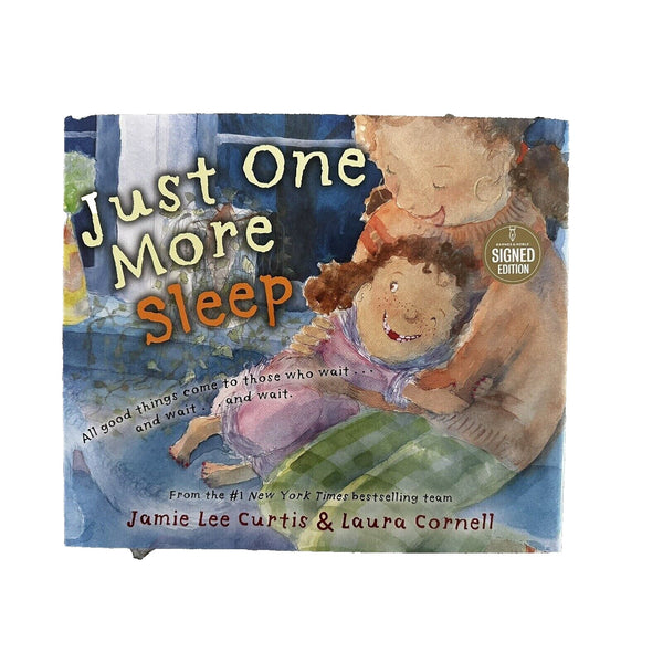 Just One More Sleep Signed Jamie Lee Curtis 2024 1st/1st HC Autographed